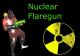 Nuclear Flaregun Skin screenshot